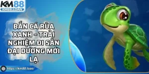 Bắn Cá Rùa Xanh – Trải Nghiệm Đi Săn Đại Dương Mới Lạ