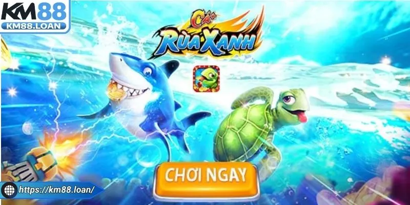 Game bắn cá rùa xanh cực kỳ hấp dẫn