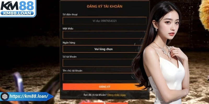 Chỉ mất chưa đến 1 phút để hoàn tất quá trình đăng ký Km88