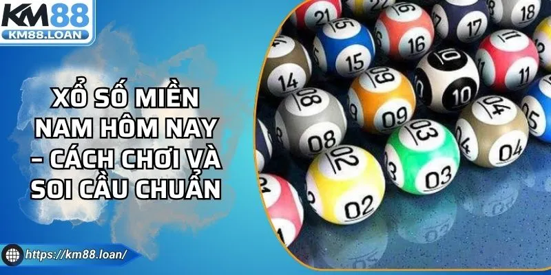 Xổ Số Miền Nam Hôm Nay – Cách Chơi Và Soi Cầu Chuẩn